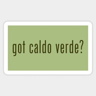 Got caldo verde? Magnet